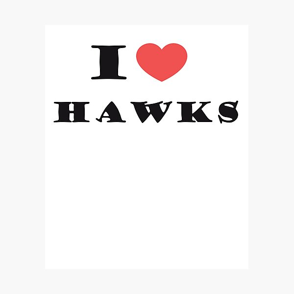 Item preview, I LOVE HAWKS. designed and sold by FashionFinds.