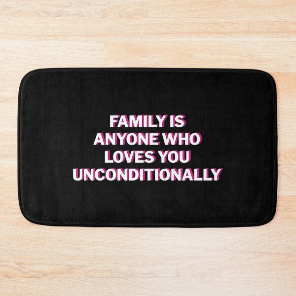Item preview, family is anyone who loves you unconditionally | 26 designed and sold by Lets Be Positive (5.0) ⭐⭐⭐⭐⭐.