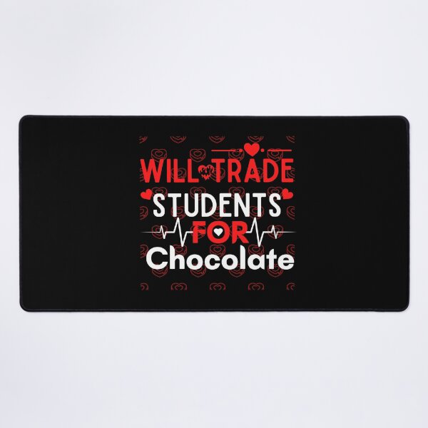 Item preview, Will Trade Students For Chocolate Teacher  designed and sold by woshgo.