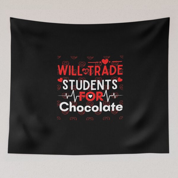 Item preview, Will Trade Students For Chocolate Teacher  designed and sold by woshgo.