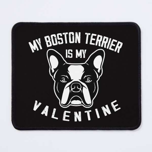 Item preview, MY BOSTON TERRIER IS MY VALENTINE designed and sold by CosmicHype.
