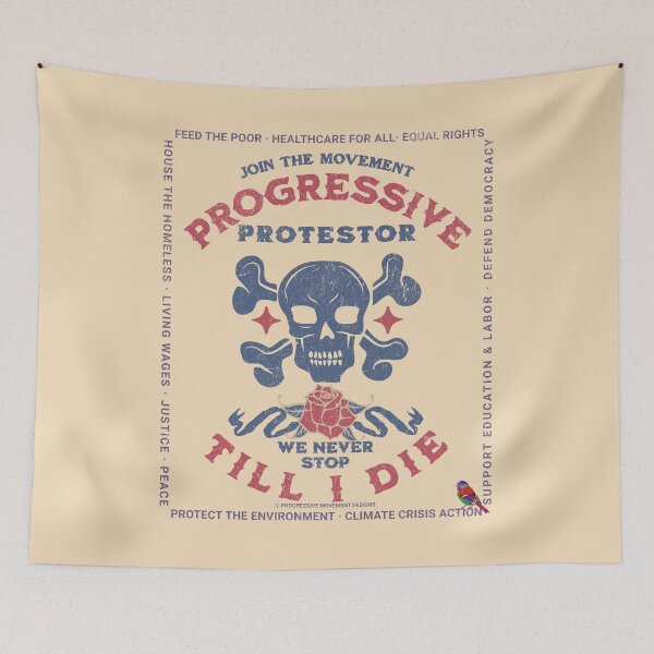 Item preview, PMD00425 Progressive Movement Designs Protestor Till I Die vintage skull style for Progressives and Democrats with 12 goals  designed and sold by ProgressiveLeft.