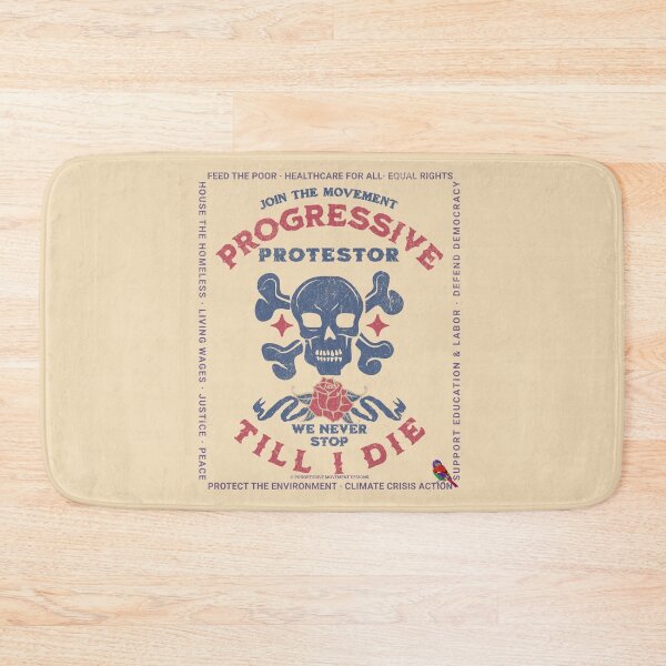 Item preview, PMD00425 Progressive Movement Designs Protestor Till I Die vintage skull style for Progressives and Democrats with 12 goals  designed and sold by ProgressiveLeft.