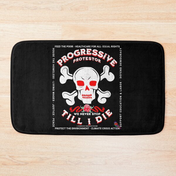 Item preview, PMD00426 Progressive Movement Designs Protestor Till I Die distressed Skull Style for Progressives and Democrats with 12 goals  designed and sold by ProgressiveLeft.