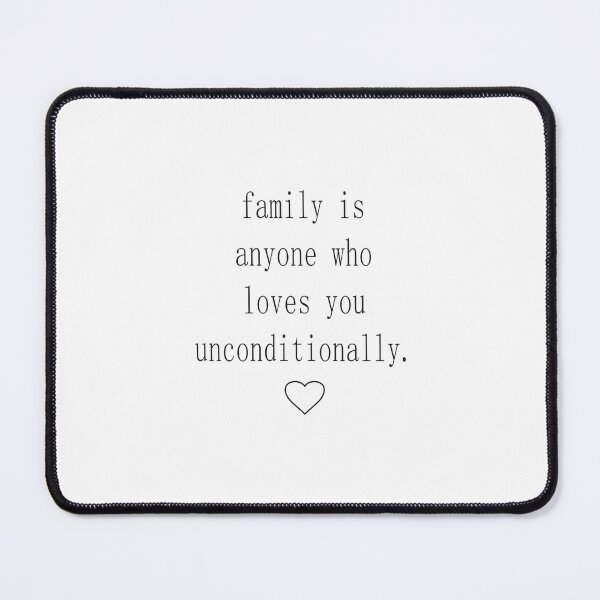 Item preview, family is anyone who loves you unconditionally | 33 designed and sold by Lets Be Positive (5.0) ⭐⭐⭐⭐⭐.