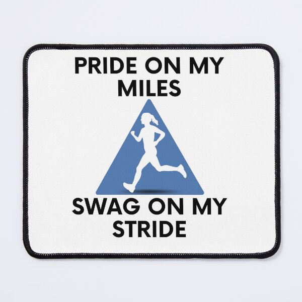 Item preview, Pride on my miles, swag on my stride For Run and Sport lovers designed and sold by facePale.