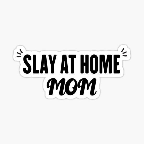 Item preview, Slay at home mom designed and sold by Nate All.