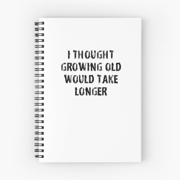 Item preview, I Thought Growing Old Would Take Longer  designed and sold by TeeTimeGuys.