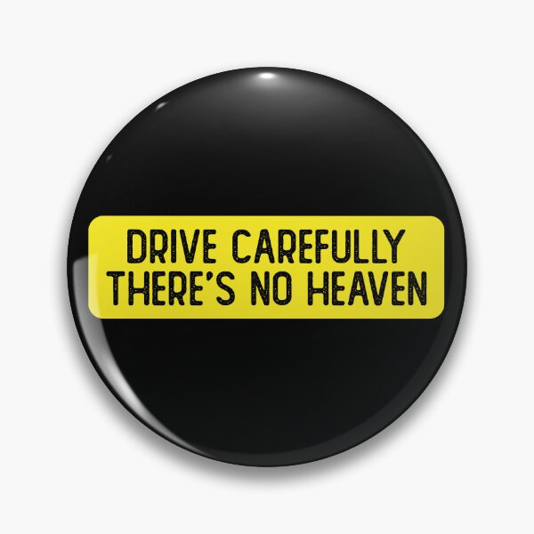 Item preview, Drive Carefully, There's No Heaven Funny Bumper designed and sold by Sour Soul.