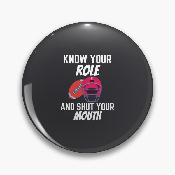 Item preview, know your role and shut your mouth designed and sold by Itsforyou1.