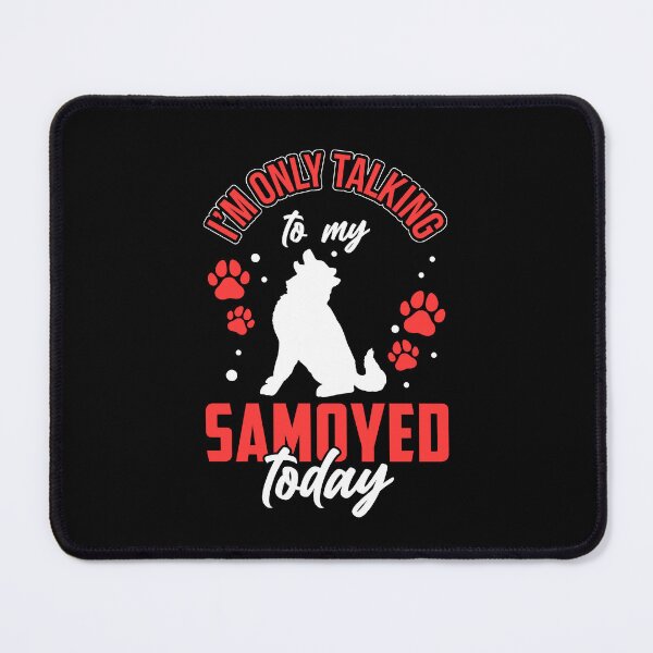 Item preview, Samoyed only talk to my Samoyed Spitz designed and sold by madgrfx.