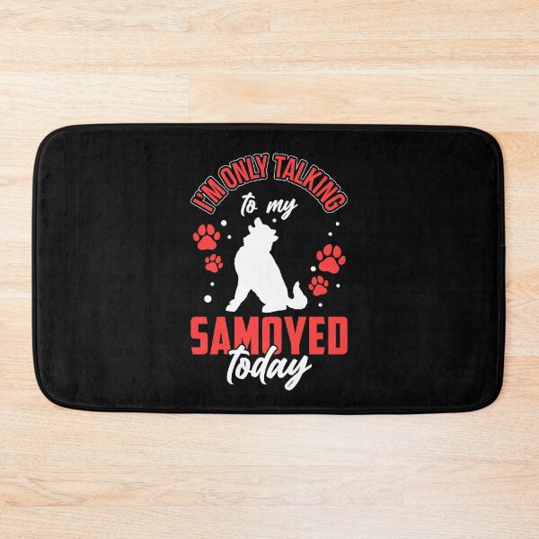 Item preview, Samoyed only talk to my Samoyed Spitz designed and sold by madgrfx.