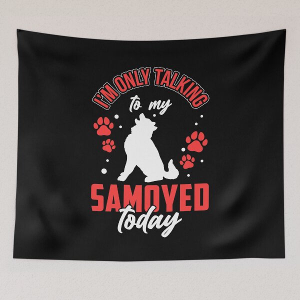 Item preview, Samoyed only talk to my Samoyed Spitz designed and sold by madgrfx.