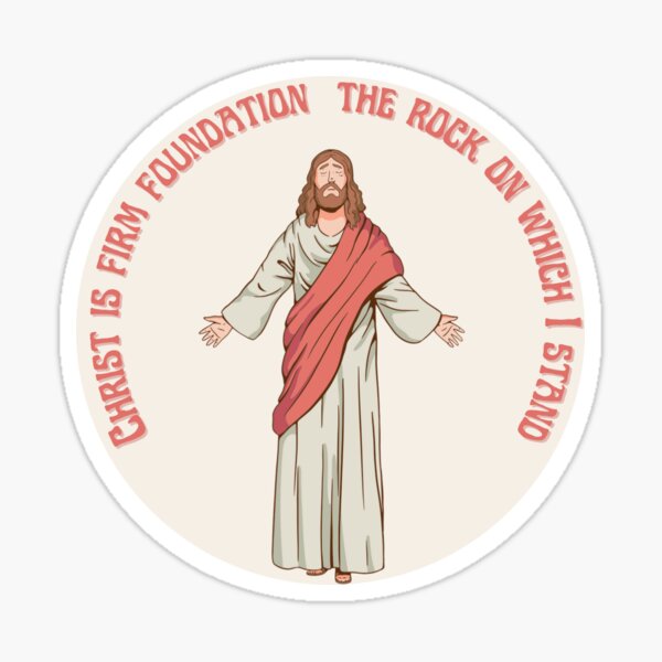 Item preview, Christian Quote- Christ is My Firm Foundation designed and sold by stickingwithgod.