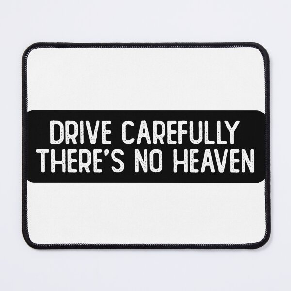 Item preview, Drive Carefully, There's No Heaven Cool Biker designed and sold by Sour Soul.