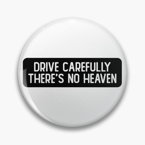 Item preview, Drive Carefully, There's No Heaven Cool Biker designed and sold by Sour Soul.