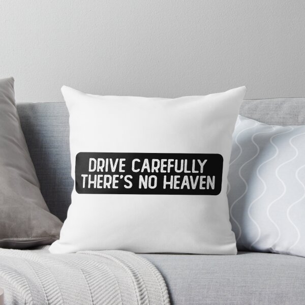 Item preview, Drive Carefully, There's No Heaven Cool Biker designed and sold by Sour Soul.