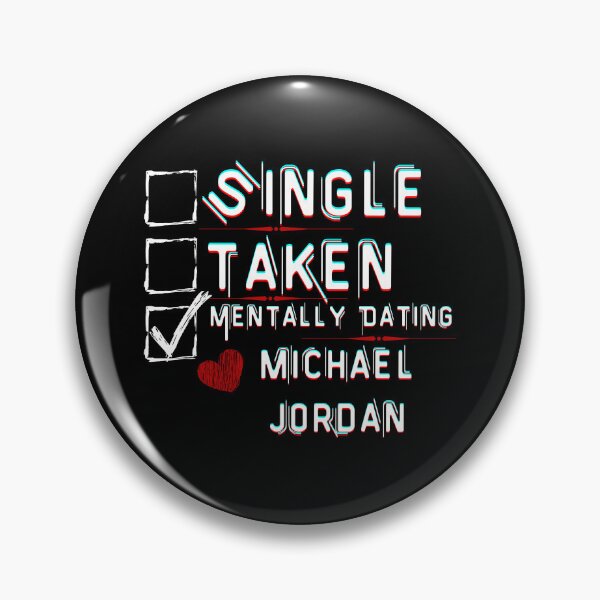 Item preview, Mentally Dating Michael Jordan designed and sold by ColorprintsGO.