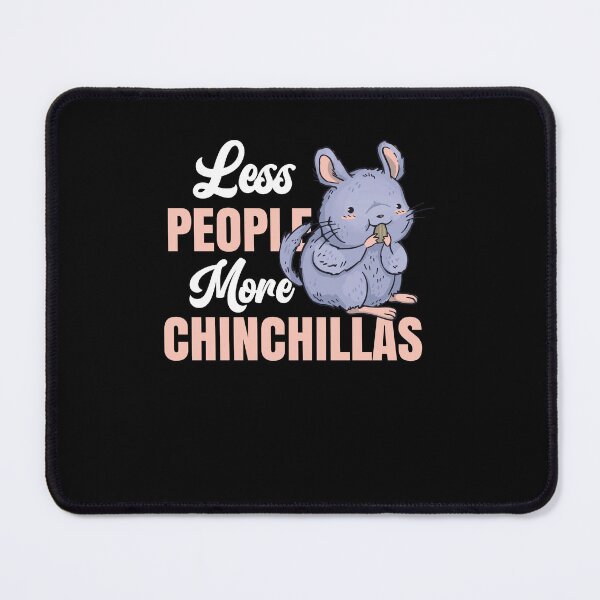 Item preview, More chinchilla less people rodent designed and sold by madgrfx.