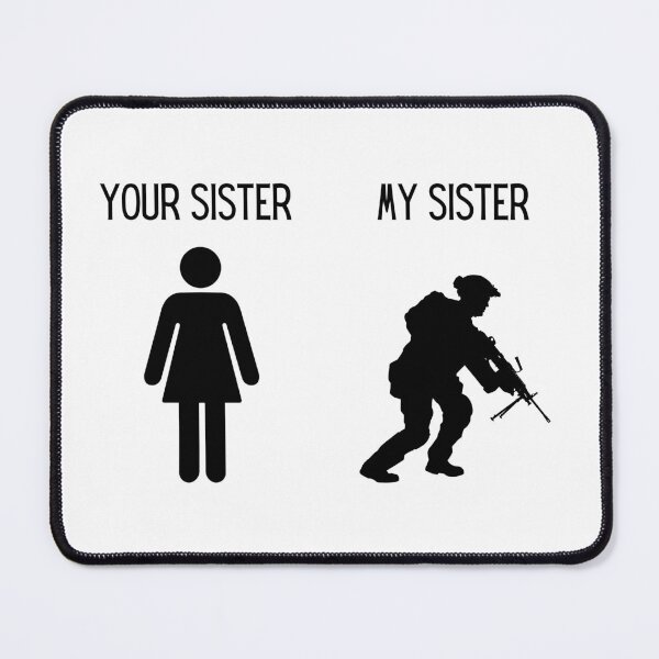 Item preview, Your Sister My Sister, Soldier Sister, Military Sister, Active Duty Sister designed and sold by uhnotsocool.