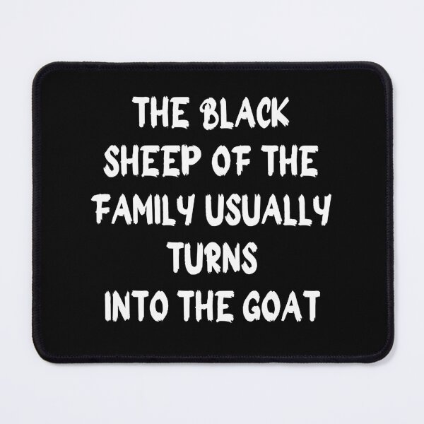 Item preview, the black sheep of the family usually turns into the goat designed and sold by stor11.