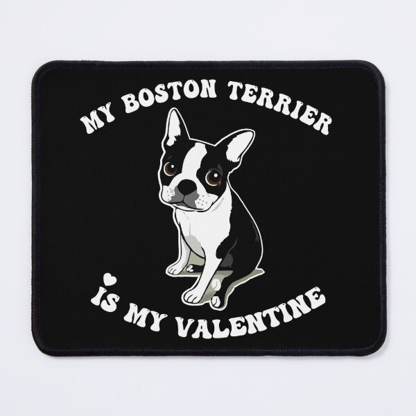 Item preview, MY BOSTON TERRIER IS MY VALENTINE designed and sold by CosmicHype.