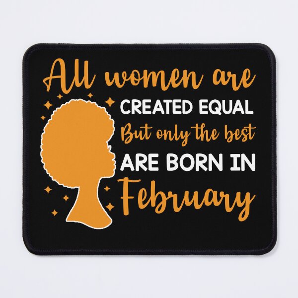 Item preview, Birthday Gifts For Women | All Women Are Created Equal But Only The Best Are Born In February | February Birthday Gift designed and sold by AMINE ★★★★★.