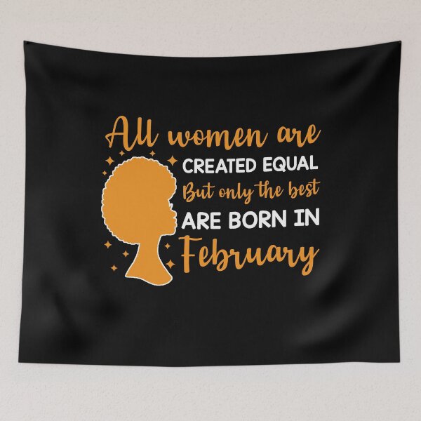 Item preview, Birthday Gifts For Women | All Women Are Created Equal But Only The Best Are Born In February  | February  Birthday Gift designed and sold by AMINE  ★★★★★.