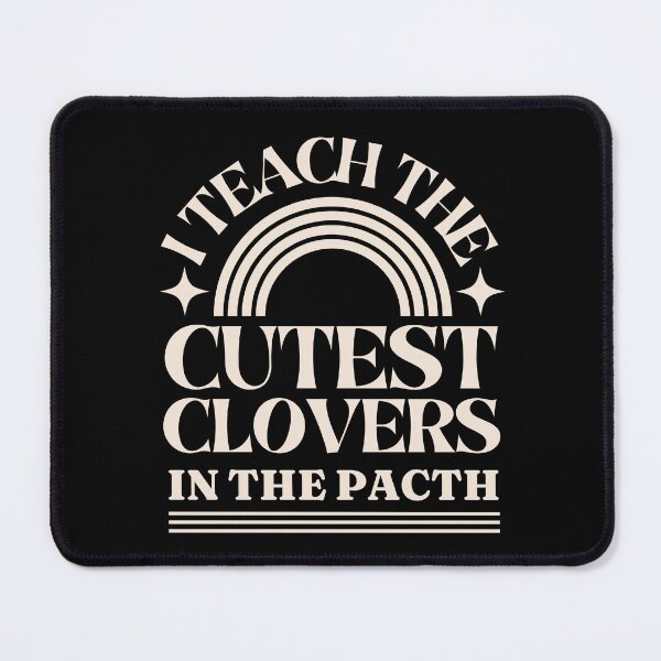 Item preview, I Teach The Cutest Clovers In The Patch designed and sold by FMA30.