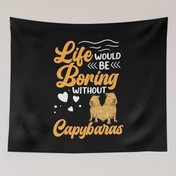 Item preview, Capybara Life is boring without Capybara designed and sold by madgrfx.