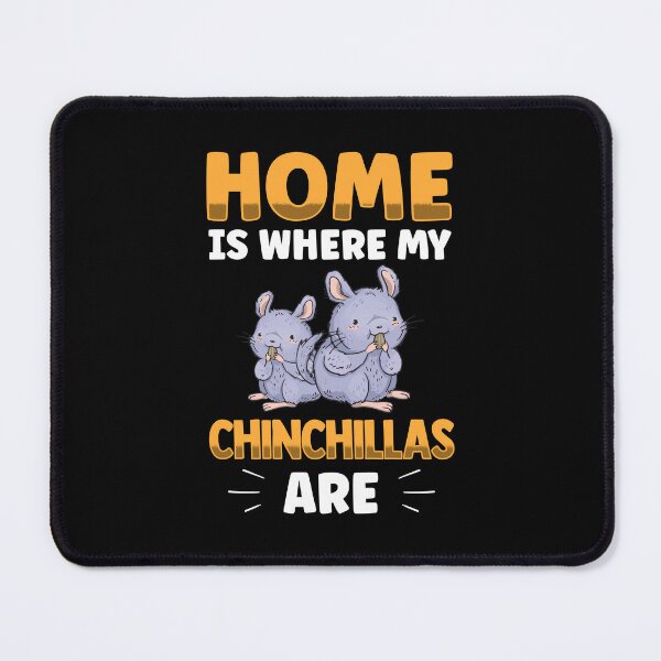 Item preview, Home is where my chinchilla is rodent designed and sold by madgrfx.