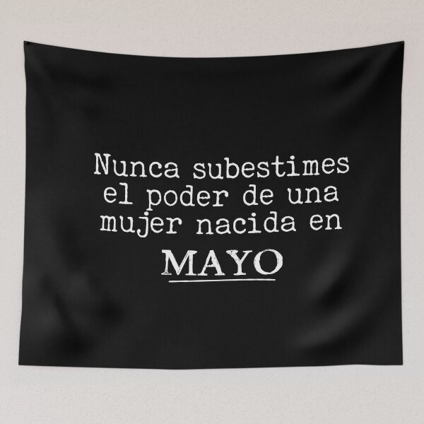 Item preview, Nacida en mayo, may birthday, Nunca subestimes el poder de una mujer nacida en mayo designed and sold by LatinoPower.