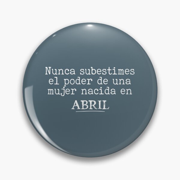 Item preview, Copy of Nacida en abril, april birthday, Nunca subestimes el poder de una mujer nacida en abril designed and sold by LatinoPower.