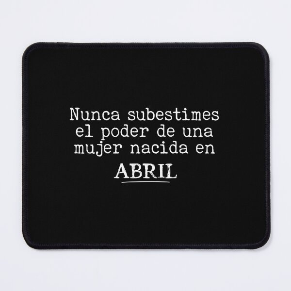 Item preview, Copy of Nacida en abril, april birthday, Nunca subestimes el poder de una mujer nacida en abril designed and sold by LatinoPower.