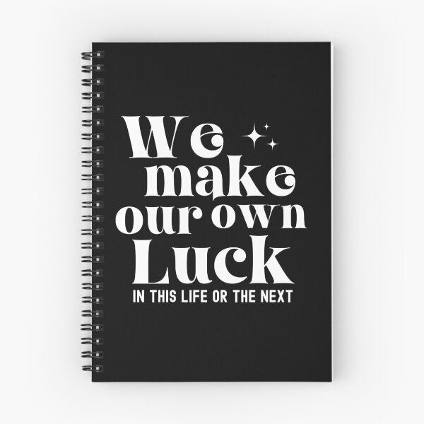 Item preview, We Make Our Own Luck designed and sold by world-of-words.