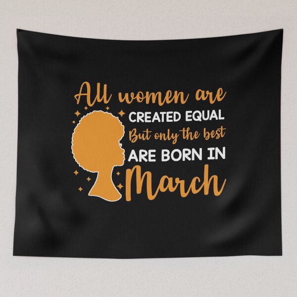 Item preview, Birthday Gifts For Women | All Women Are Created Equal But Only The Best Are Born In March | March Birthday Gift designed and sold by AMINE  ★★★★★.
