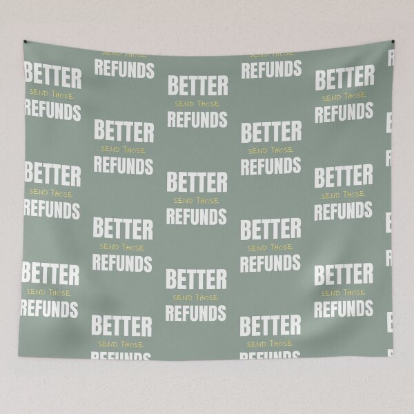 Item preview, Send Those Refunds designed and sold by Discoverartsy.
