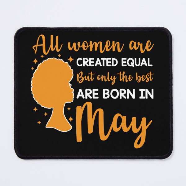 Item preview, Birthday Gifts For Women | All Women Are Created Equal But Only The Best Are Born In May | May Birthday Gift designed and sold by AMINE  ★★★★★.