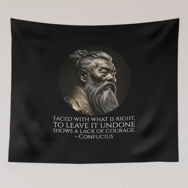 Item preview, Faced with what is right, to leave it undone shows a lack of courage. - Confucius designed and sold by Styrman.