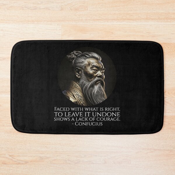 Item preview, Faced with what is right, to leave it undone shows a lack of courage. - Confucius designed and sold by Styrman.