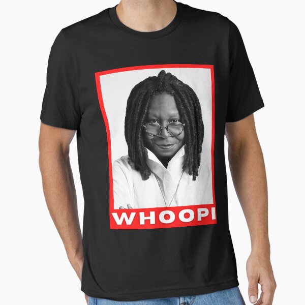 Whoopi Goldberg I am the American dream, singer and actor Essential T-Shirt