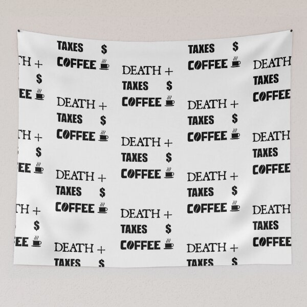 Item preview, DEATH TAXES COFFEE designed and sold by DMcK Designs.