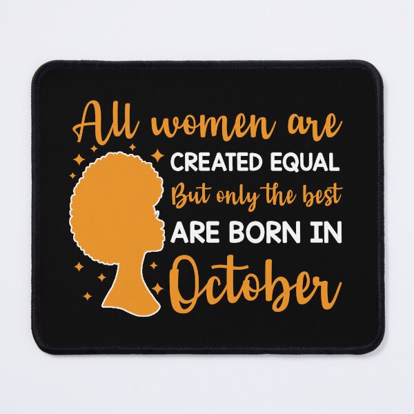 Item preview, Birthday Gifts For Women | All Women Are Created Equal But Only The Best Are Born In October | October Birthday Gift designed and sold by AMINE  ★★★★★.