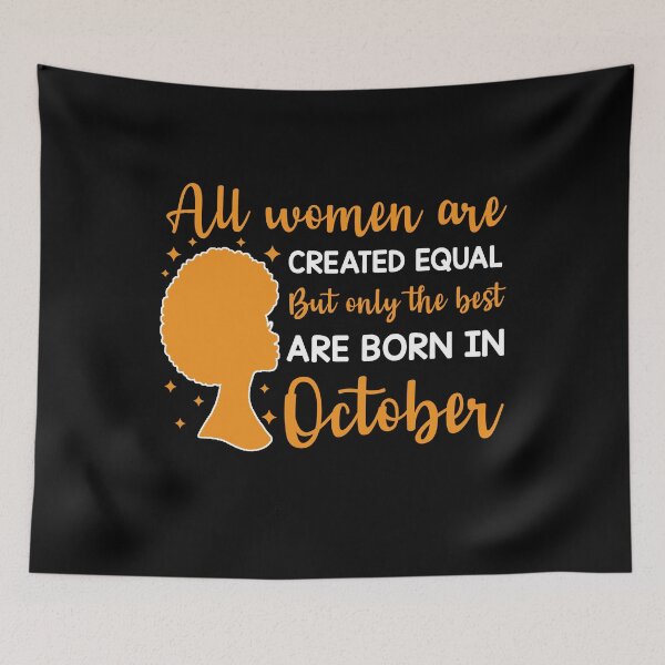Item preview, Birthday Gifts For Women | All Women Are Created Equal But Only The Best Are Born In October | October Birthday Gift designed and sold by AMINE  ★★★★★.