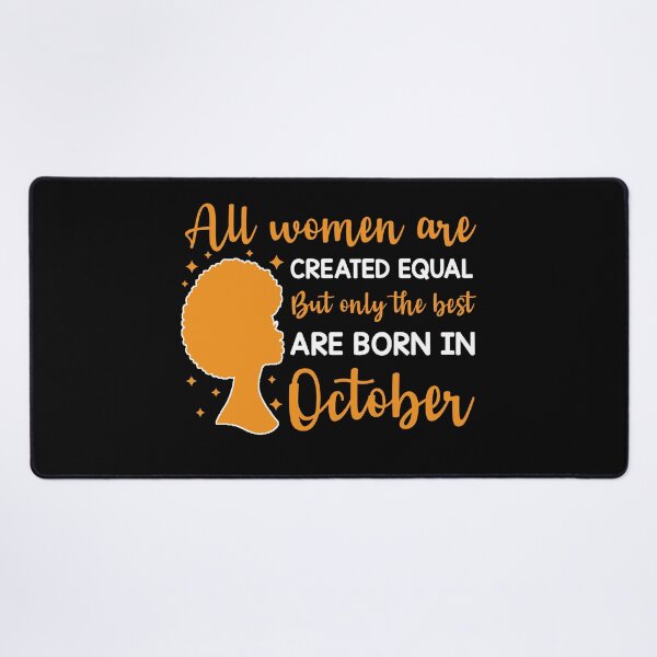 Item preview, Birthday Gifts For Women | All Women Are Created Equal But Only The Best Are Born In October | October Birthday Gift designed and sold by AMINE  ★★★★★.
