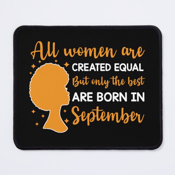 Item preview, Birthday Gifts For Women | All Women Are Created Equal But Only The Best Are Born In September | September Birthday Gift designed and sold by AMINE  ★★★★★.