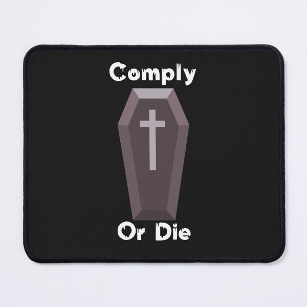 Item preview, Comply or die designed and sold by Sarvgya Verma.