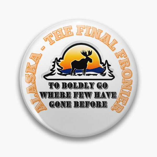 Item preview, Alaska - The Final Frontier - To Boldly Go Where Few Have Gone Before designed and sold by RickS-Ts-N-Such.