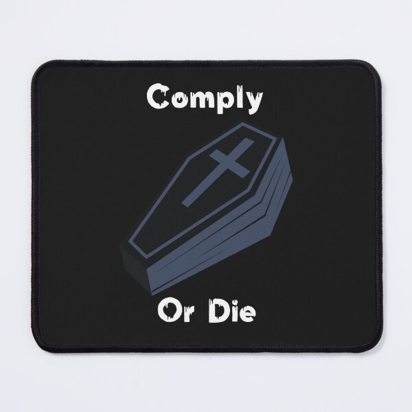 Item preview, Comply or die designed and sold by Sarvgya Verma.