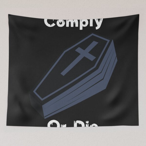 Item preview, Comply or die designed and sold by Sarvgya Verma.